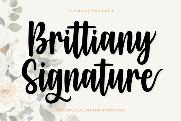 Brittiany Signature: A Bold Calligraphy Font for Editorial Personality