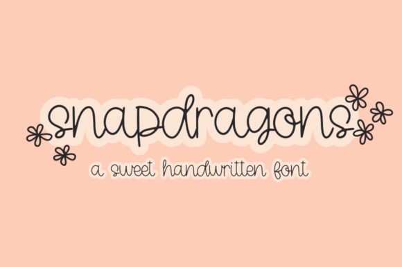 Snapdragons: An Adorable Handwritten Font for Modern Brands